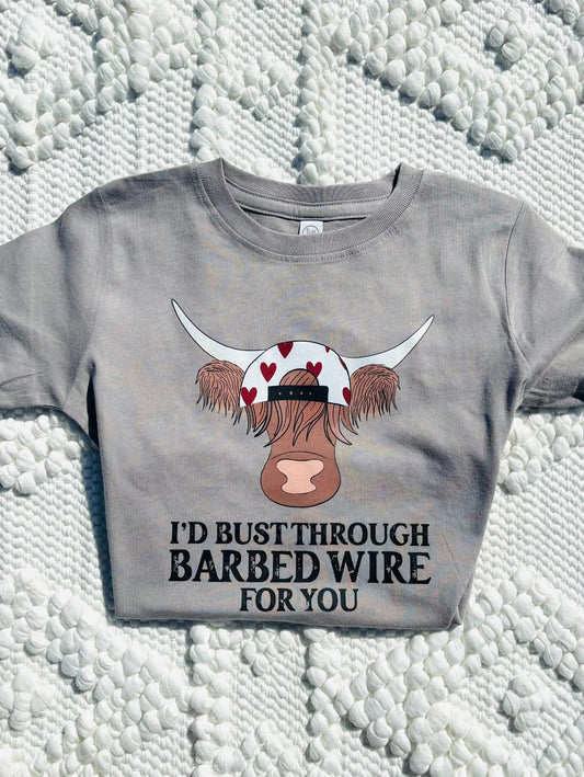 I'd Bust through Barbed Wire for you