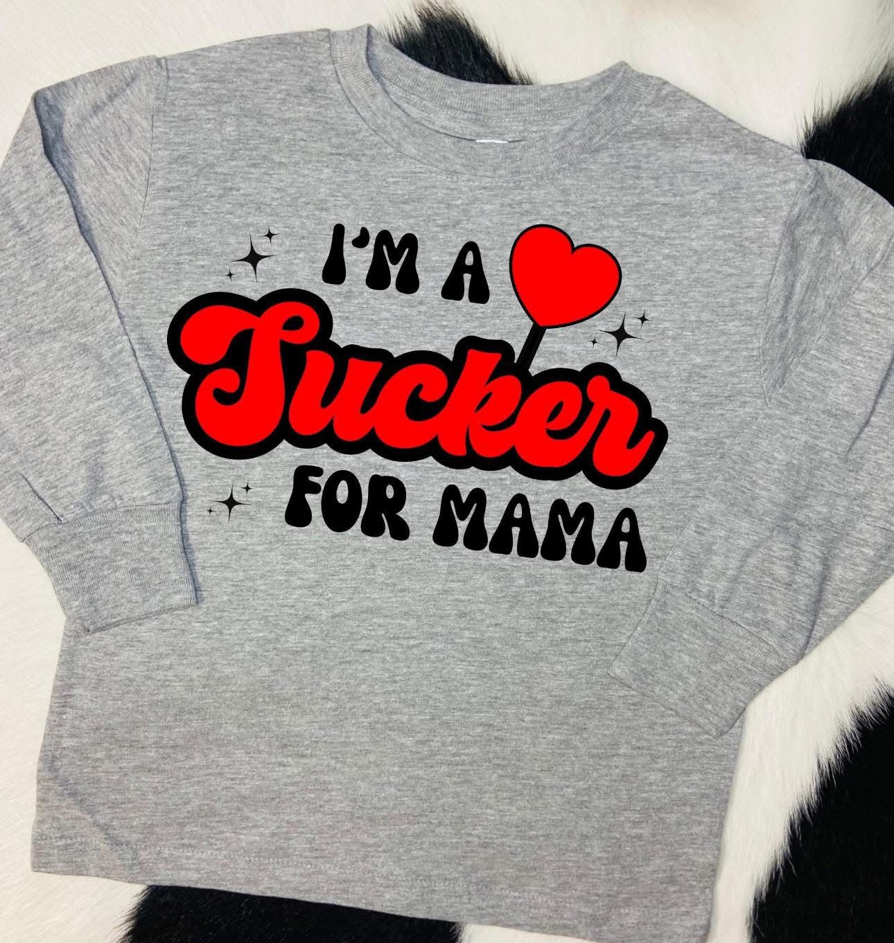 I'm a Sucker for Mama❤️🍭